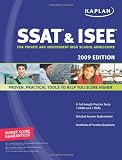 Kaplan SSAT & ISEE 2009 Edition: For Private and Independent School Admissions (Kaplan SSAT & ISEE for Private & Independent School Admissions)