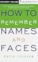 How to Remember Names and Faces