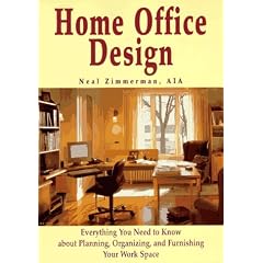 Home Office Design: Everything You Need to Know About Planning, Organizing, and Furnishing Your Work Space