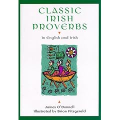 Classic Irish Proverbs: In English and Irish