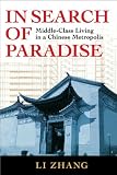 In search of paradise : middle-class living in a Chinese metropolis