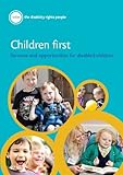 Children first : services and opportunities for disabled children