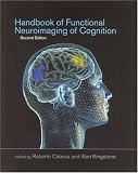 Handbook of Functional Neuroimaging of Cognition, 2nd Edition (Cognitive Neuroscience)