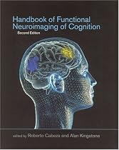 Handbook of Functional Neuroimaging of Cognition, 2nd Edition (Cognitive Neuroscience)