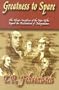 Greatness to Spare: The Heroic Sacrifices of the Men Who Signed the Declaration of Independence