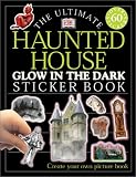 Ultimate Sticker Book: Glow in the Dark: Haunted House (Ultimate Sticker Books)
