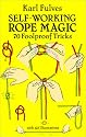 Self-Working Rope Magic: 70 Foolproof Tricks (Dover Books on Magic)