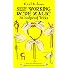 Self-working Rope Magic (Dover Books on Magic)