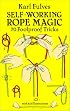 Self-Working Rope Magic: 70 Foolproof Tricks (Dover Books on Magic)