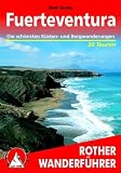 Fuerteventura. 30 Touren. Mit GPS-Tracks: 30 ausgew�hlte Wanderungen an den K�sten und in den Bergen der 'Sonneninsel' title=