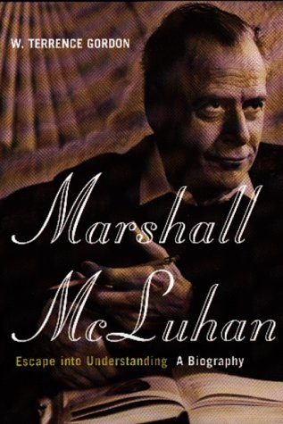 Marshall Mcluhan: Escape Into Understanding: The Authorized Biography under McLuhan, Marshall in The Books Store