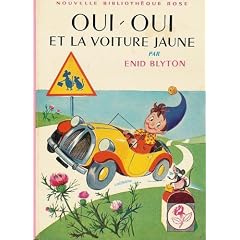 Oui-Oui et la voiture jaune : Collection : Nouvelle bibliothèque rose cartonnée & illustrée n° 112 : 1ère édition Hachette de 1962 en photo