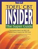 More details of book titled: Lingua TOEFL CBT Insider: The Super Guide