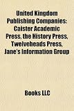 Produkt-Bild: United Kingdom Publishing Company Introduction: Caister Academic Press, the History Press, Twelveheads Press, Jane's Information Group