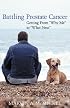 Battling Prostate Cancer: Getting from 