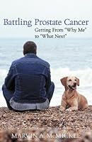 Battling Prostate Cancer: Getting from 