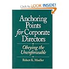 Anchoring Points for Corporate Directors: Obeying the Unenforceable by Robert K. Mueller