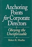 Anchoring Points for Corporate Directors: Obeying the Unenforceable