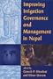 Improving Irrigation Governance and Management in Nepal