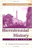 The Presbyterian Church (U.S.A.) Foundation: A Bicentennial History, 1799-1999