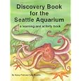 Discovery Book for the Seattle Aquarium by  Nancy Field