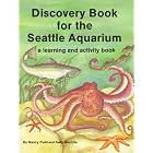Click here to buy Discovery Book for the Seattle Aquarium by  Nancy Field.