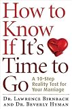 How to Know If It's Time to Go: A 10-Step Reality Test for Your Marriage