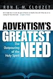 Adventisms Greatest Need