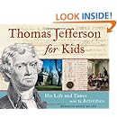 Thomas Jefferson for Kids: His Life and Times with 21 Activities (For Kids series)