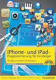 iPhone- und iPad-Programmierung für Einsteiger: iOS-Apps entwickeln von Anfang an