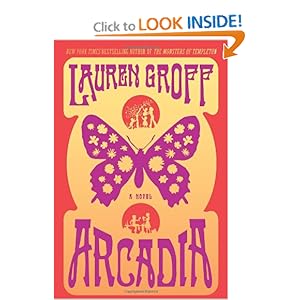 Arcadia - Lauren Groff