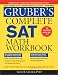 Gruber's Complete SAT Math Workbook