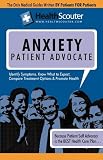 HealthScouter Anxiety: Anxiety Attacks and Anxiety Attack Symptoms: Anxiety Patient Advocate