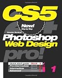 Photoshop CS5 Web Design, Pro! Book 1: Quick Start Guide (Volume 4) Reviews
