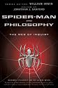 Spider-Man and Philosophy: The Web of Inquiry (The Blackwell Philosophy and Pop Culture Series)