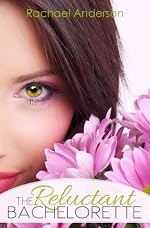 The Reluctant Bachelorette (A Romantic Comedy)