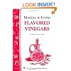 Making & Using Flavored Vinegars: Storey's Country Wisdom Bulletin A-112 (Storey Country Wisdom Bulletin)