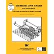 SolidWorks 2008 Tutorial with MultiMedia CD ~ David C. Planchard