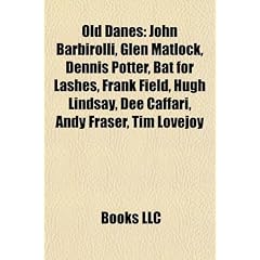Old Danes: John Barbirolli, Glen Matlock, Dennis Potter, Bat for Lashes, Frank Field, Hugh Lindsay, Dee Caffari, Andy Fraser, Tim