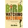 Birdwatchingwatching: One Year, Two Men, Three Rules, Ten Thousand Birds