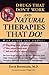 Drugs That Don't Work and Natural Therapies That Do!