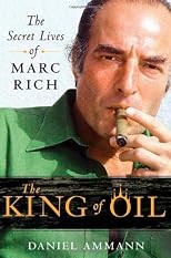 The King of Oil: The Secret Lives of Marc Rich