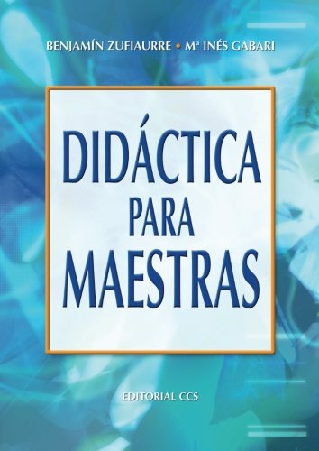 Didáctica para maestras - 2ª Edición (Spanish Edition)