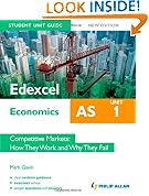 Edexcel AS Economics Student Unit Guide, unit 1: Competitive Markets: How They Work and Why they Fail