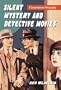 Silent Mystery and Detective Movies: A Comprehensive Filmography