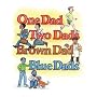 One Dad, Two Dads, Brown Dad, Blue Dads