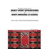 bombay lectures on highest weight representations of infinite dimensional lie algebras 2nd edition advanced