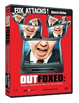 Outfoxed: Rupert Murdoch's War on Journalism - Fox Attacks Special Edition