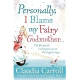 Personally, I Blame my Fairy Godmother