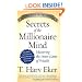 Secrets of the Millionaire Mind: Mastering the Inner Game of Wealth